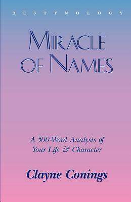Miracle of Names by Elizabeth Pasco, Clayne Conings, Rodney Charles