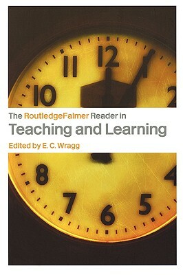 The RoutledgeFalmer Reader in Teaching and Learning by 