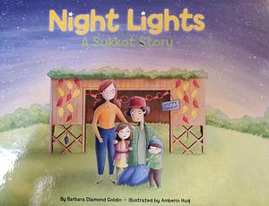 Night Lights: A Sukkot Story by Barbara Diamond Goldin