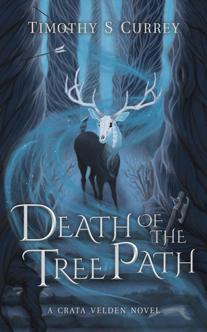 Death of the Tree Path by Timothy S. Currey