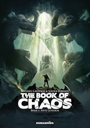 The Book of Chaos, Vol. 1: Ante Genesem by Xavier Dorison, Mathieu Lauffray
