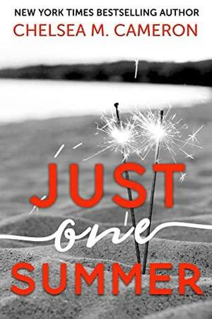 Just One Summer by Chelsea M. Cameron