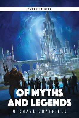 Of Myths and Legends by Michael Chatfield