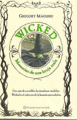 Wicked. Memorias de una bruja mala by Gregory Maguire