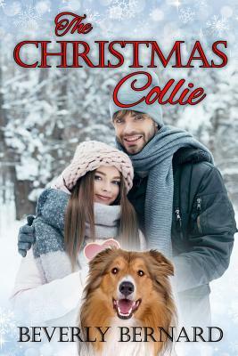The Christmas Collie by Beverly Bernard