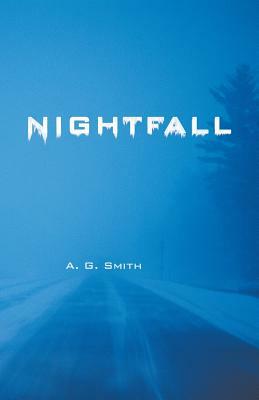 Nightfall by A. G. Smith