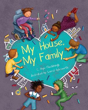 My House, My Family by C. Hope Flinchbaugh