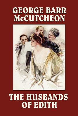 The Husbands of Edith by George Barr McCutcheon