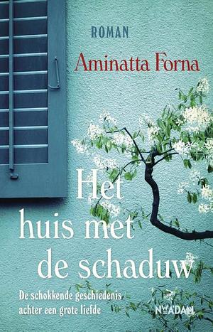 Het huis met de schaduw by Aminatta Forna