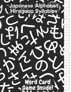Japanese Alphabet Hiragana Syllables: Essential Writing Practice workbook for beginner and Student, Card Game Included by Brainaid Press
