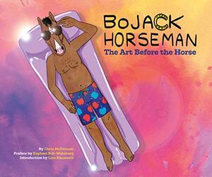 BoJack Horseman. Tutto quello che avreste voluto sapere by Chris McDonnell