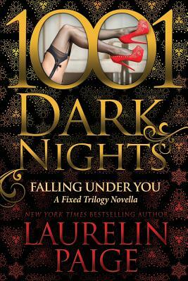 Falling Under You: A Fixed Trilogy Novella by Laurelin Paige