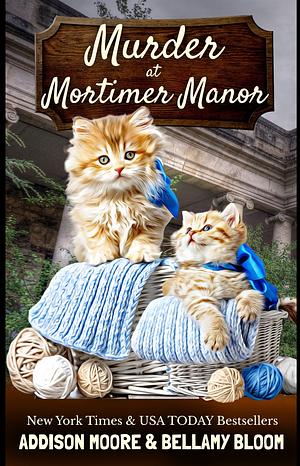 Murder at Mortimer Manor by Addison Moore