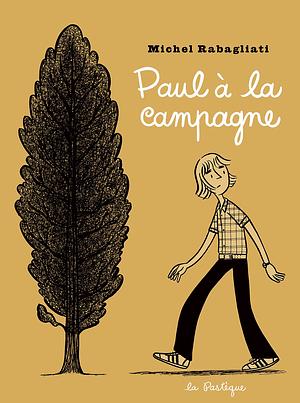 Paul à la campagne by Michel Rabagliati