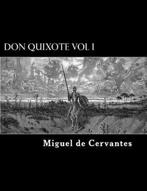 Don Quixote Vol I by Miguel De Cervantes