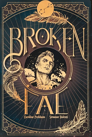 Broken Fae by Susanne Valenti, Caroline Peckham