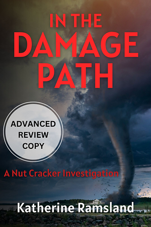 In the Damage Path: The Nut Cracker Investigations by Katherine Ramsland