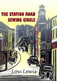 The Station Road Sewing Circle  by Lou Lewis