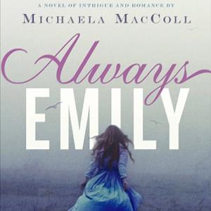 Always Emily by Michaela MacColl