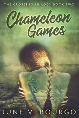 Chameleon Games: Large Print Edition by June V. Bourgo