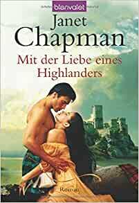 Mit der Liebe eines Highlanders by Janet Chapman