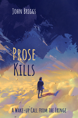 Prose Kills by John Briggs