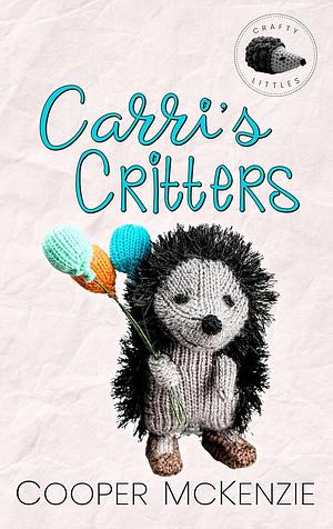 Carri's Critters by Cooper McKenzie