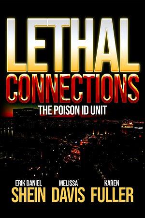 Lethal Connections (The Poison ID Unit) by Karen Fuller, Melissa Davis, Erik Daniel Shein