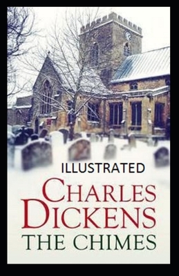 The Chimes Illustrated by Charles Dickens