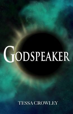 Godspeaker by Tessa Crowley