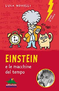 Einstein e le macchine del tempo by Luca Novelli