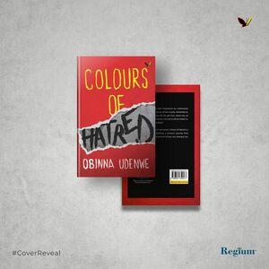 Colours of Hatred by Obinna Udenwe