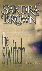 The Switch - Tertukar by Sandra Brown