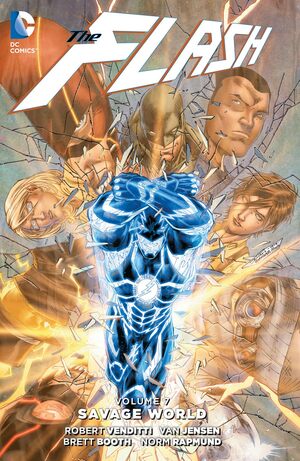 The Flash, Vol. 7: Savage World by Van Jensen, Robert Venditti, Brett Booth