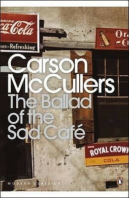 The Ballad Of The Sad Cafe by Carson McCullers