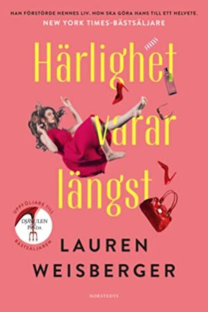 Härlighet varar längst by Lauren Weisberger