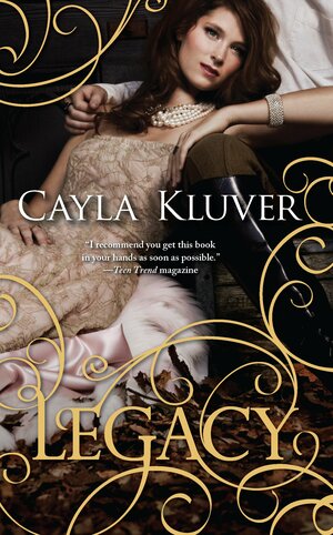 Legacy by Cayla Kluver