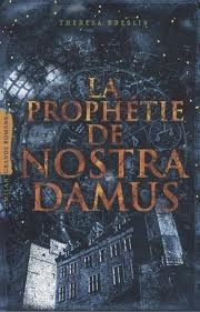 La Prophétie De Nostradamus by Guillaume Fournier, Theresa Breslin