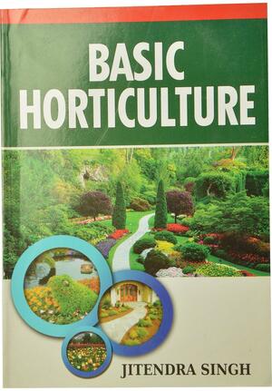 Basic Horticulture by Jitendra Singh