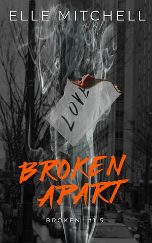 Broken Apart by Elle Mitchell