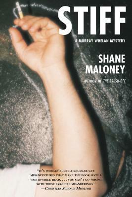 Stiff: A Murray Whelan Mystery by Shane Maloney