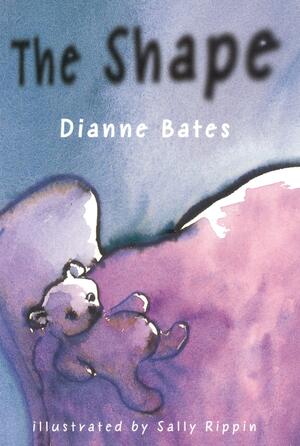 The Shape by Dianne Bates