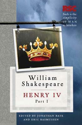 Henry IV, Part I by Jonathan Bate, Eric Rasmussen