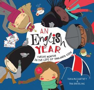 An English Year: Twelve Months in the Life of England's Kids by Tania McCartney