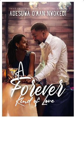 A Forever Kind of Love  by Adesuwa O'man Nwokedi