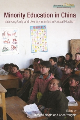 Minority Education in China: Balancing Unity and Diversity in an Era of Critical Pluralism by 