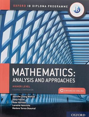 Mathematics: Analysis and Approaches : Higher Level by Paul La Rondie, Jill Stevens, Natasha Awada