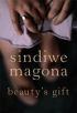 Beauty's Gift by Sindiwe Magona