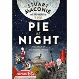 The Pie At Night: In Search of the North at Play by Stuart Maconie