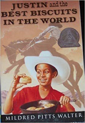 Justin And The Best Biscuits In The World Grade 4 by Mildred Pitts Walter